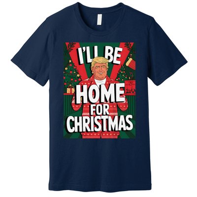 Santa Trump Christmas Pajama ILl Be Home For Christmas Premium T-Shirt