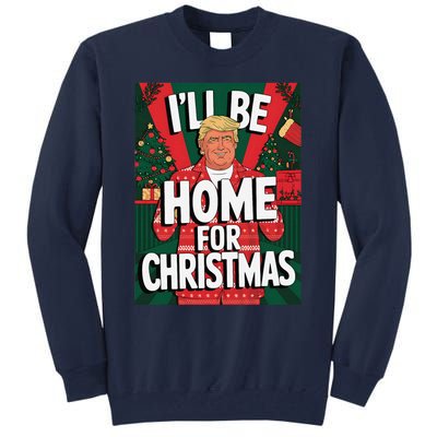 Santa Trump Christmas Pajama ILl Be Home For Christmas Tall Sweatshirt