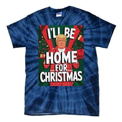 Santa Trump Christmas Pajama ILl Be Home For Christmas Tie-Dye T-Shirt