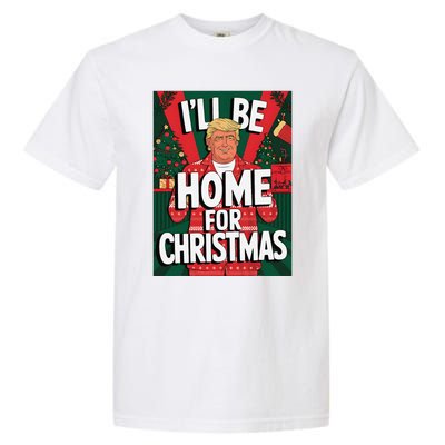 Santa Trump Christmas Pajama ILl Be Home For Christmas Garment-Dyed Heavyweight T-Shirt