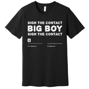 Sign The Contract Big Boy Funny Boxer Box Boxing Event 2024 Premium T-Shirt