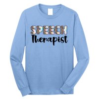 Speech Therapist Cute Leopard Speech Language Pathologist Gift Long Sleeve Shirt