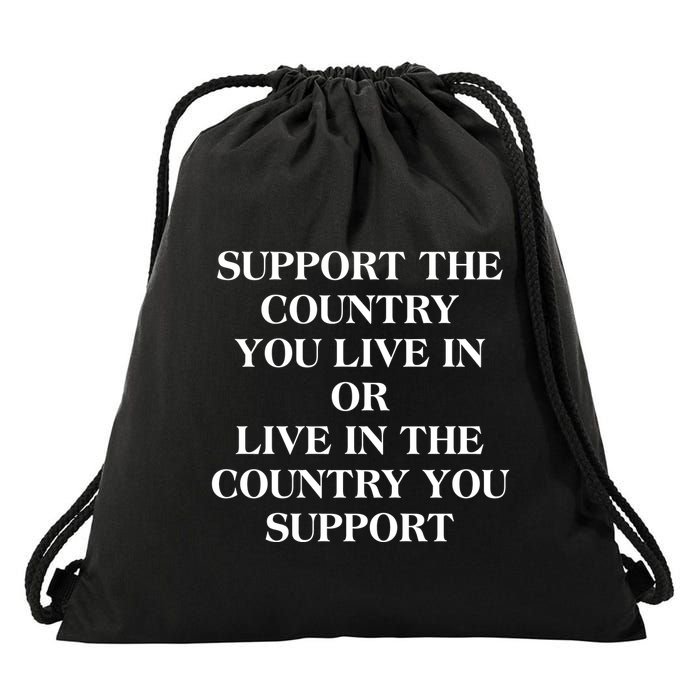 Support The Country You Live In Drawstring Bag