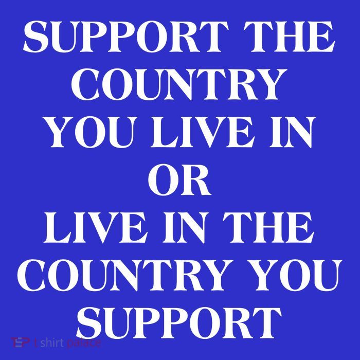 Support The Country You Live In Magnet