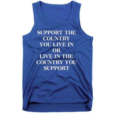 Support The Country You Live In Tank Top