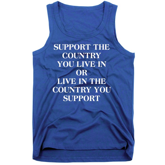 Support The Country You Live In Tank Top