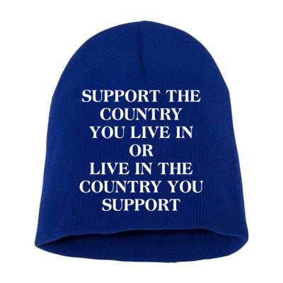 Support The Country You Live In Short Acrylic Beanie