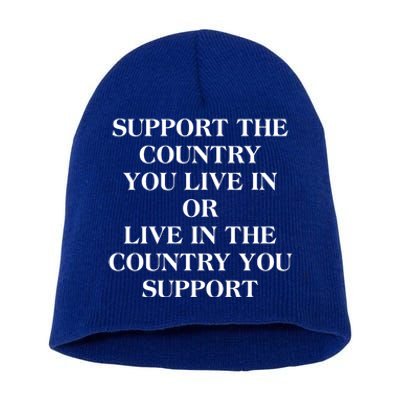 Support The Country You Live In Short Acrylic Beanie