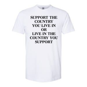 Support The Country You Live In Softstyle CVC T-Shirt