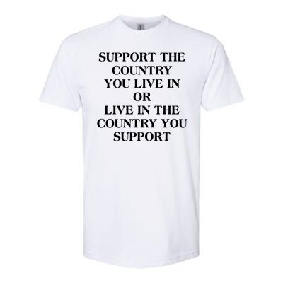 Support The Country You Live In Softstyle® CVC T-Shirt