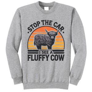 Stop The Car I See Fluffy Cow Retro Highland Cow Lover Tall Sweatshirt