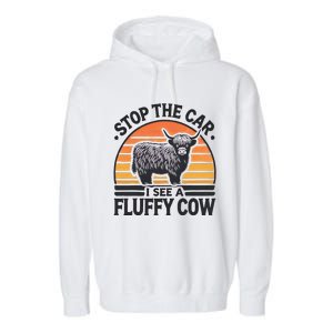 Stop The Car I See Fluffy Cow Retro Highland Cow Lover Garment-Dyed Fleece Hoodie