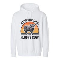 Stop The Car I See Fluffy Cow Retro Highland Cow Lover Garment-Dyed Fleece Hoodie