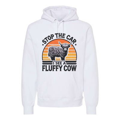 Stop The Car I See Fluffy Cow Retro Highland Cow Lover Premium Hoodie