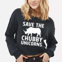 Save The Chubby Unicorns Funny Cropped Pullover Crew