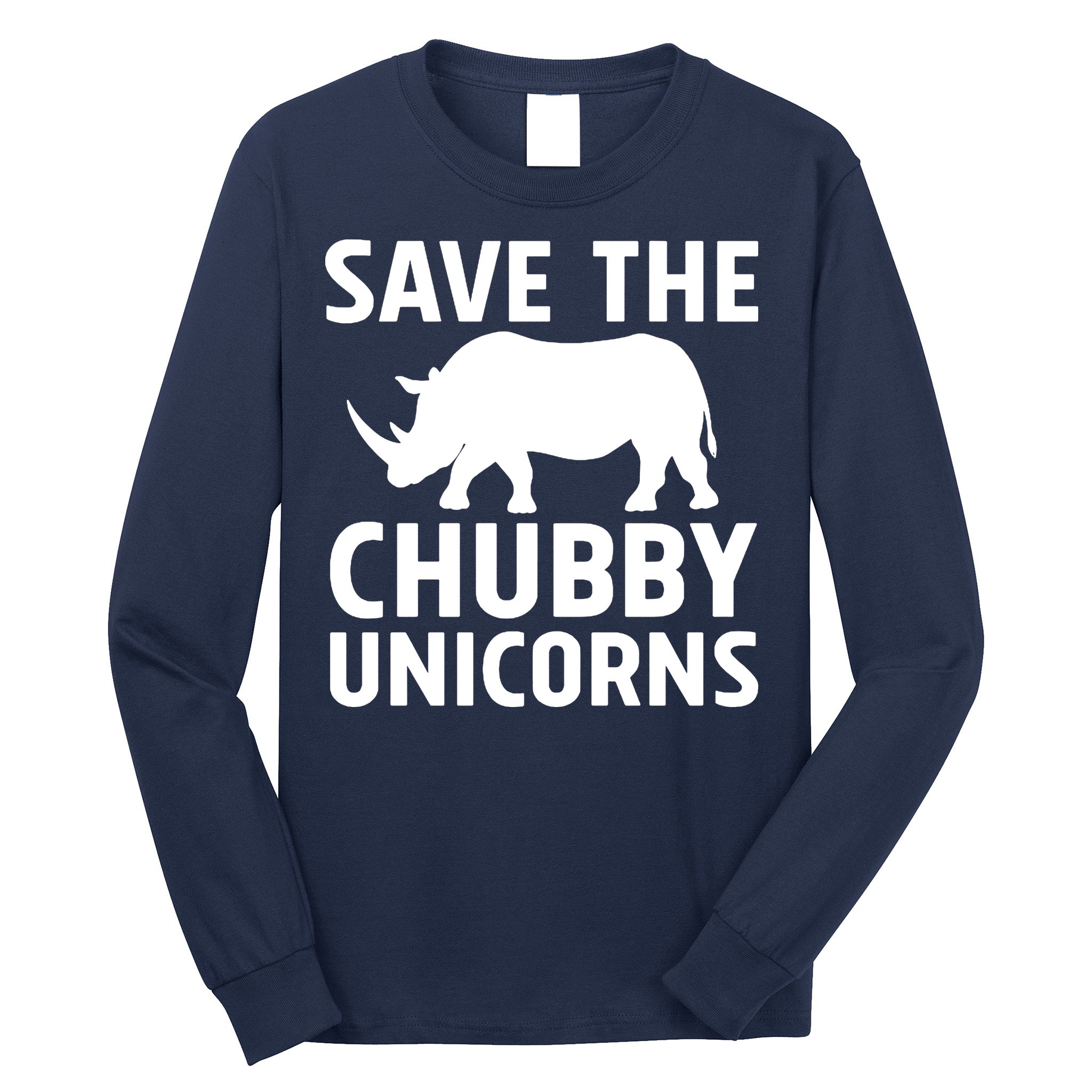 Save The Chubby Unicorns Funny Long Sleeve Shirt