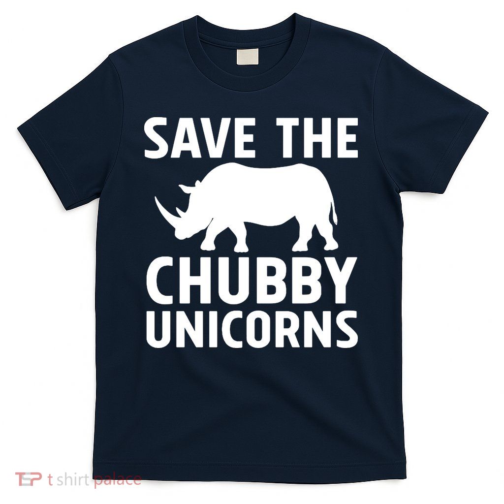 Save The Chubby Unicorns Funny T-Shirt