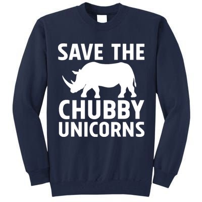 Save The Chubby Unicorns Funny Tall Sweatshirt