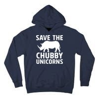 Save The Chubby Unicorns Funny Tall Hoodie