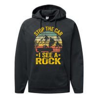 Stop The Car I See A Rock Collector Geology Funny Geologist Performance Fleece Hoodie