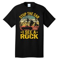 Stop The Car I See A Rock Collector Geology Funny Geologist Tall T-Shirt