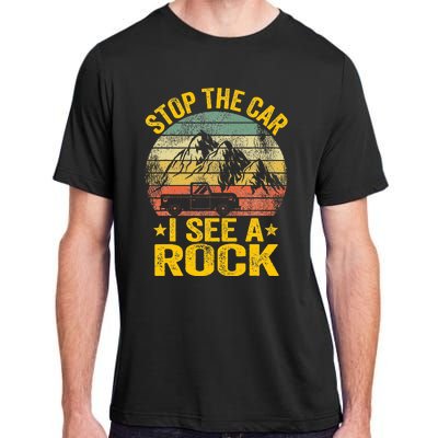 Stop The Car I See A Rock Collector Geology Funny Geologist Adult ChromaSoft Performance T-Shirt