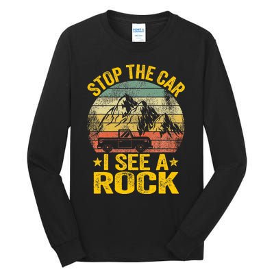 Stop The Car I See A Rock Collector Geology Funny Geologist Tall Long Sleeve T-Shirt