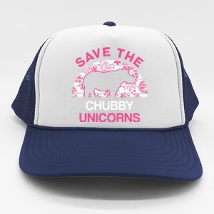 Save The Chubby Unicorns Gift Trucker Hat