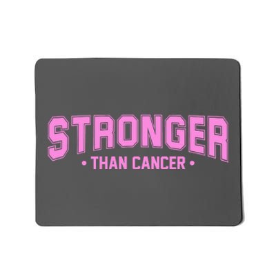 Stronger Than Cancer Breast Cancer Awareness Mousepad