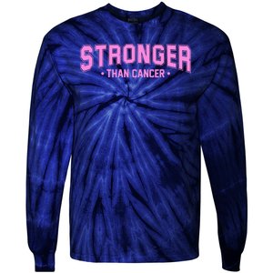 Stronger Than Cancer Breast Cancer Awareness Tie-Dye Long Sleeve Shirt