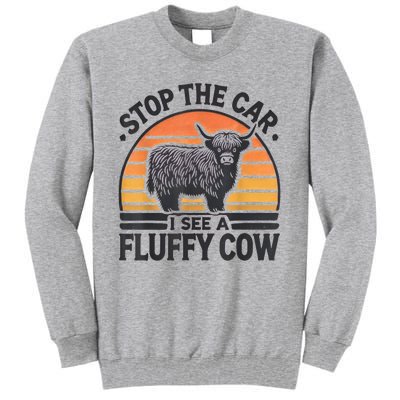 Stop The Car I See Fluffy Cow Retro Highland Cow Lover Funny Tall Sweatshirt