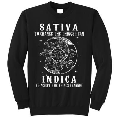 Sativa To Change The Things I Can Indica Cannabis Weed Sweatshirt