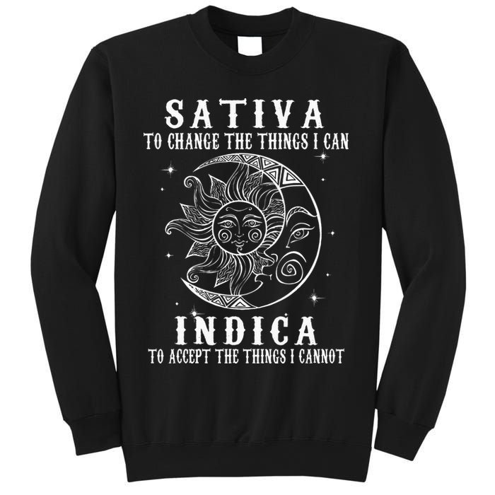 Sativa To Change The Things I Can Indica Cannabis Weed Sweatshirt