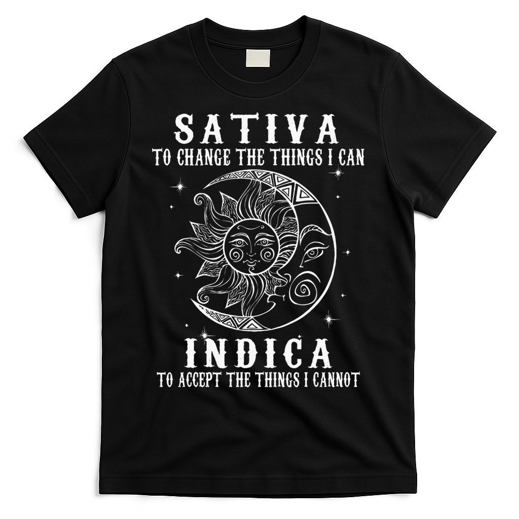 Sativa To Change The Things I Can Indica Cannabis Weed T-Shirt