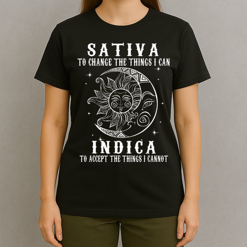 Sativa To Change The Things I Can Indica Cannabis Weed T-Shirt