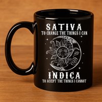 Sativa To Change The Things I Can Indica Cannabis Weed 11oz C Handle Ceramic Mug