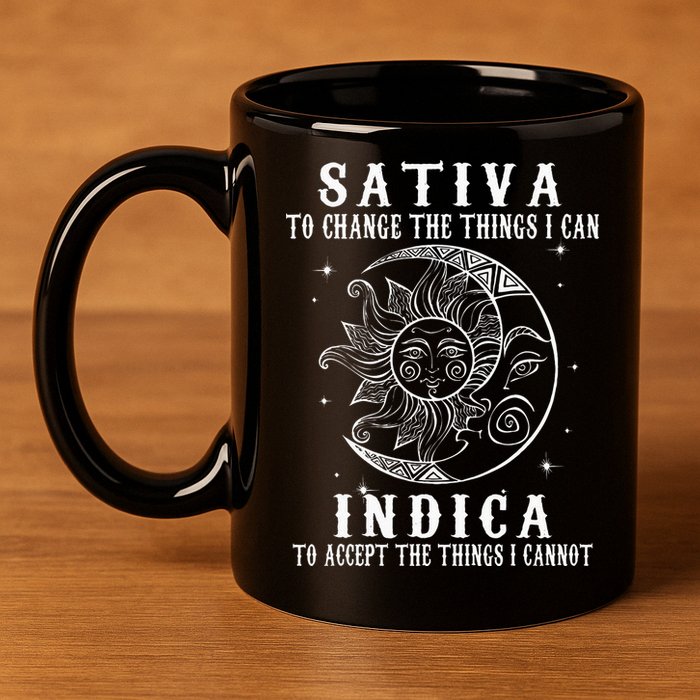 Sativa To Change The Things I Can Indica Cannabis Weed 11oz C Handle Ceramic Mug