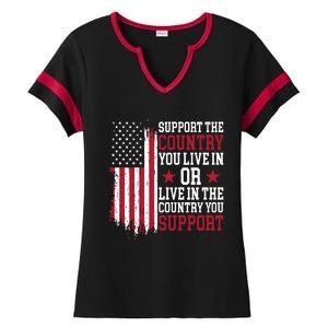 Support The Country You Live In Or Live In The Country You Support Ladies Halftime Notch Neck Tee