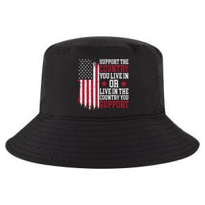 Support The Country You Live In Or Live In The Country You Support Cool Comfort Performance Bucket Hat