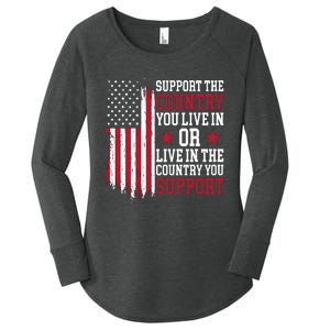 Support The Country You Live In Or Live In The Country You Support Women's Perfect Tri Tunic Long Sleeve Shirt