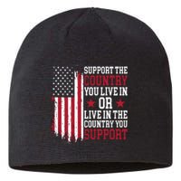 Support The Country You Live In Or Live In The Country You Support Sustainable Beanie