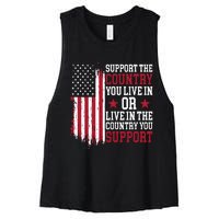 Support The Country You Live In Or Live In The Country You Support Women's Racerback Cropped Tank