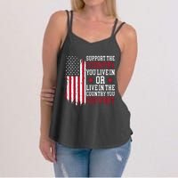 Support The Country You Live In Or Live In The Country You Support Women's Strappy Tank