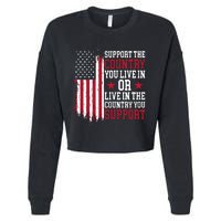 Support The Country You Live In Or Live In The Country You Support Cropped Pullover Crew