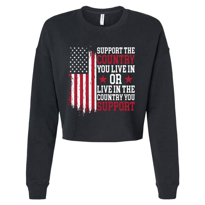 Support The Country You Live In Or Live In The Country You Support Cropped Pullover Crew