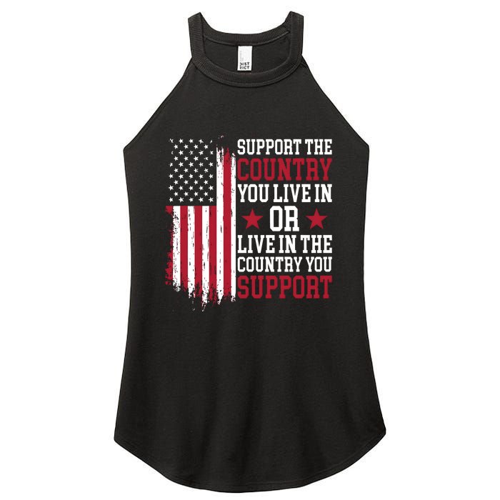 Support The Country You Live In Or Live In The Country You Support Women's Perfect Tri Rocker Tank