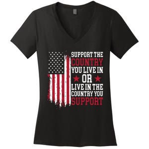 Support The Country You Live In Or Live In The Country You Support Women's V-Neck T-Shirt