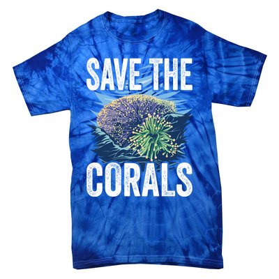 Save The Corals Coral Reefs Scuba Diver Marine Biologist Cool Gift Tie-Dye T-Shirt