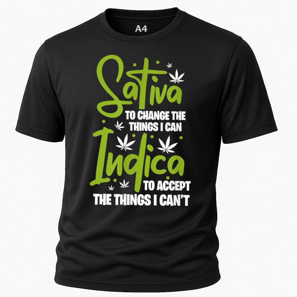 Sativa To Change The Things I Can Indica Cannabis Weed Leaf Performance Shirt