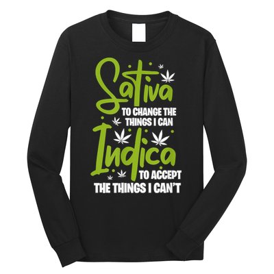 Sativa To Change The Things I Can Indica Cannabis Weed Leaf Long Sleeve Shirt